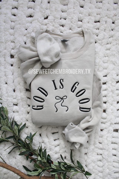 GOD IS GOOD Embroidered Sweatshirt